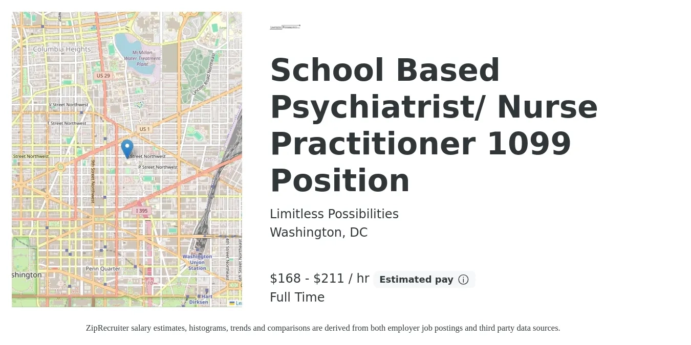 Limitless Possibilities job posting for a School Based Psychiatrist/ Nurse Practitioner 1099 Position in Washington, DC with a salary of $175 to $220 Hourly with a map of Washington location.