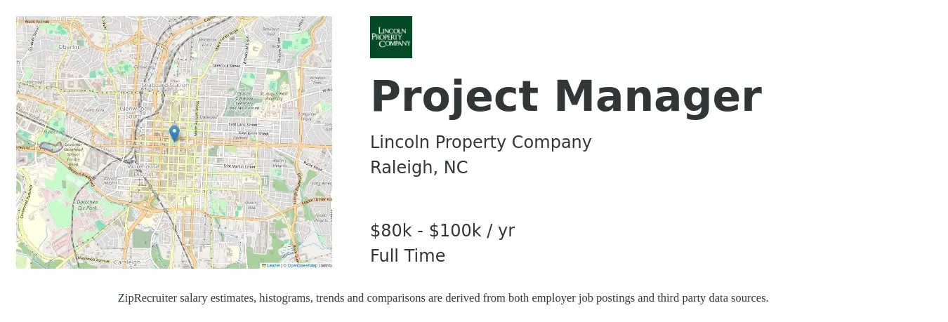 Lincoln Property Company job posting for a Project Manager in Raleigh, NC with a salary of $80,000 to $100,000 Yearly with a map of Raleigh location.