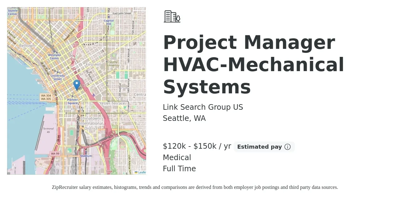Link Search Group US job posting for a Project Manager HVAC-Mechanical Systems in Seattle, WA with a salary of $120,000 to $150,000 Yearly and benefits including medical, and pto with a map of Seattle location.