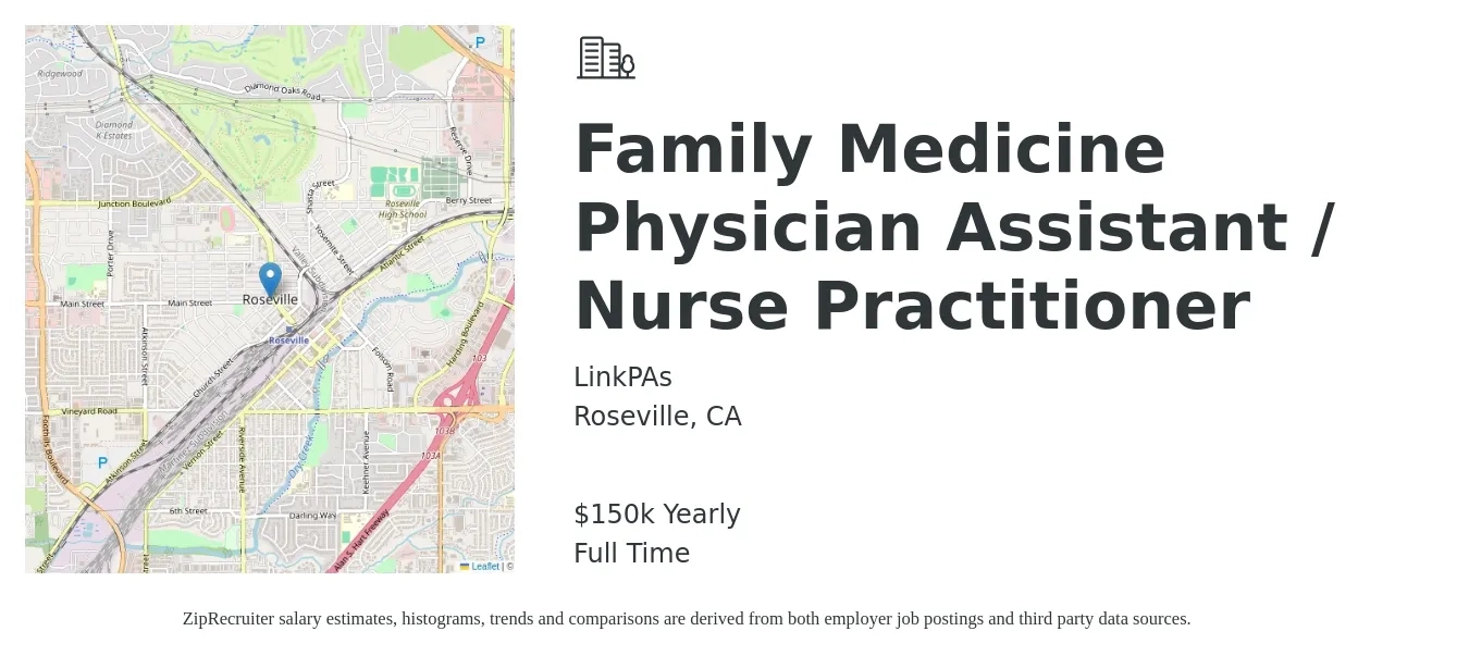 LinkPAs job posting for a Family Medicine Physician Assistant / Nurse Practitioner in Roseville, CA with a salary of $150,000 Yearly with a map of Roseville location.