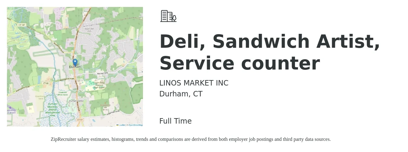 LINOS MARKET INC job posting for a Deli, Sandwich Artist, Service counter in Durham, CT with a salary of $11 to $14 Hourly with a map of Durham location.