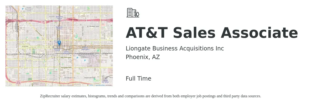 Liongate Business Acquisitions Inc job posting for a AT&T Sales Associate in Phoenix, AZ with a salary of $13 to $18 Hourly with a map of Phoenix location.