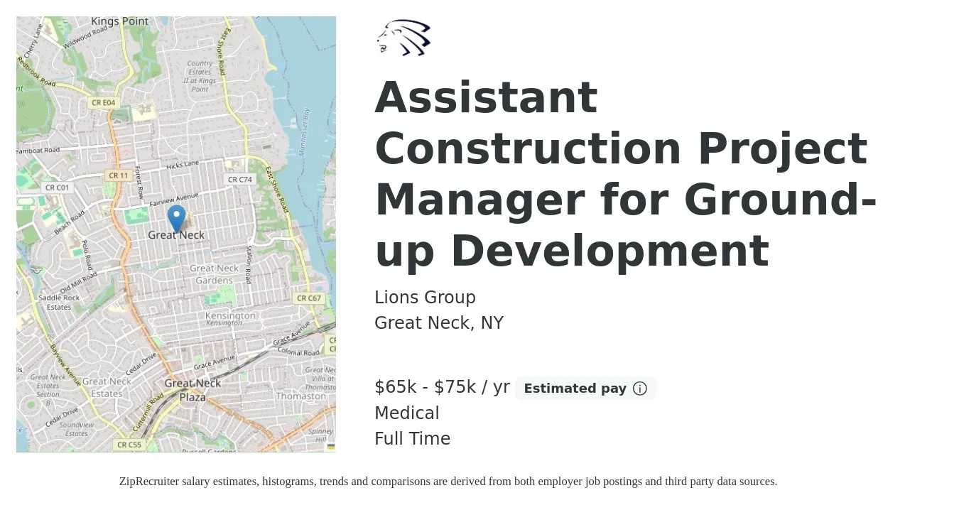 Lions Group job posting for a Assistant Construction Project Manager for Ground-up Development in Great Neck, NY with a salary of $65,000 to $75,000 Yearly and benefits including medical with a map of Great Neck location.