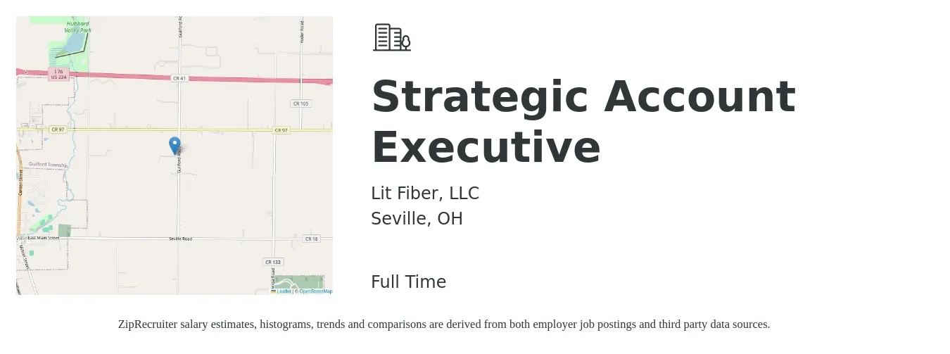 Lit Fiber, LLC job posting for a Strategic Account Executive in Seville, OH with a salary of $81,000 to $123,600 Yearly with a map of Seville location.