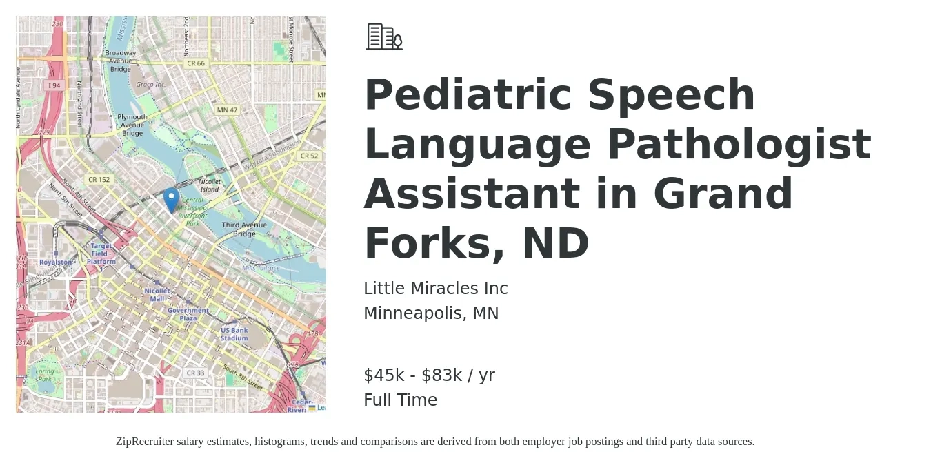Little Miracles Inc job posting for a Pediatric Speech Language Pathologist Assistant in Grand Forks, ND in Minneapolis, MN with a salary of $45,000 to $83,000 Yearly with a map of Minneapolis location.