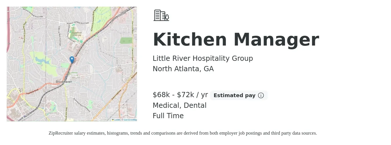 Little River Hospitality Group job posting for a Kitchen Manager in North Atlanta, GA with a salary of $68,000 to $72,000 Yearly and benefits including medical, pto, retirement, and dental with a map of North Atlanta location.
