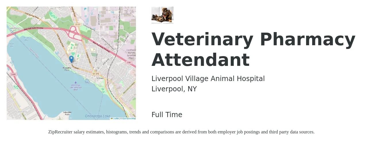 Liverpool Village Animal Hospital job posting for a Veterinary Pharmacy Attendant in Liverpool, NY with a salary of $16 to $18 Hourly with a map of Liverpool location.