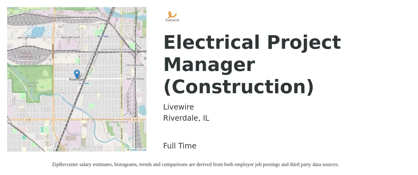 Livewire job posting for a Electrical Project Manager (Construction) in Riverdale, IL with a salary of $110,000 to $130,000 Yearly with a map of Riverdale location.