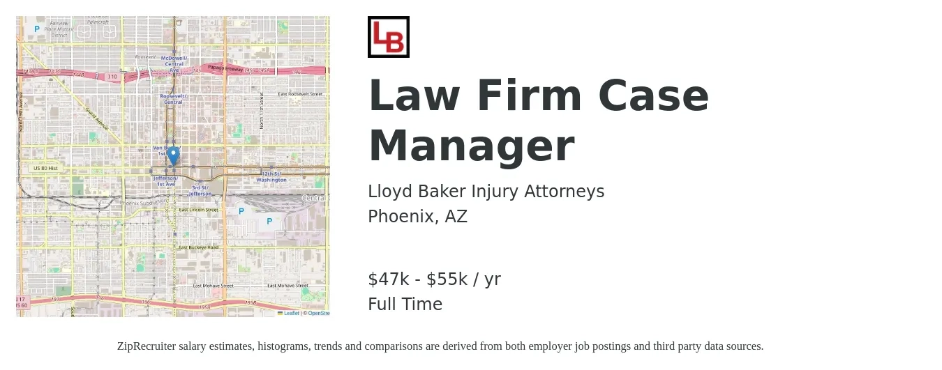 Lloyd Baker Injury Attorneys job posting for a Law Firm Case Manager in Phoenix, AZ with a salary of $47,500 to $55,000 Yearly with a map of Phoenix location.