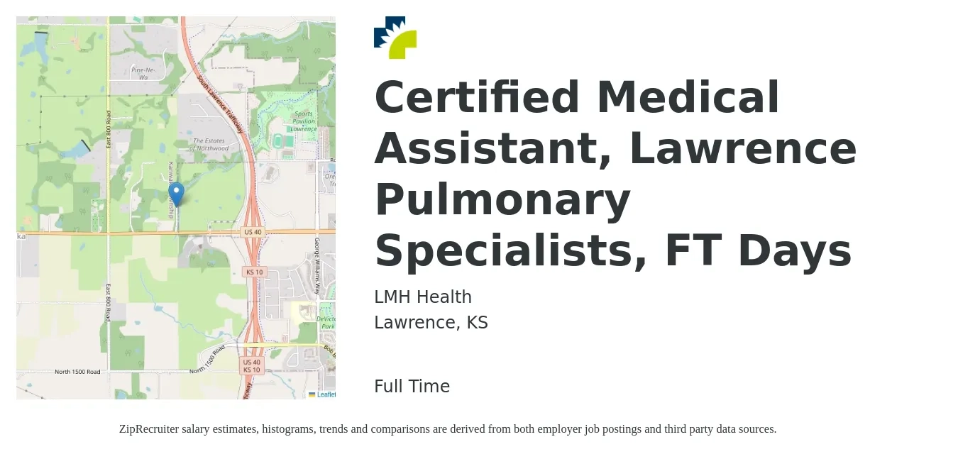 LMH Health job posting for a Certified Medical Assistant, Lawrence Pulmonary Specialists, FT Days in Lawrence, KS with a salary of $15 to $20 Hourly with a map of Lawrence location.