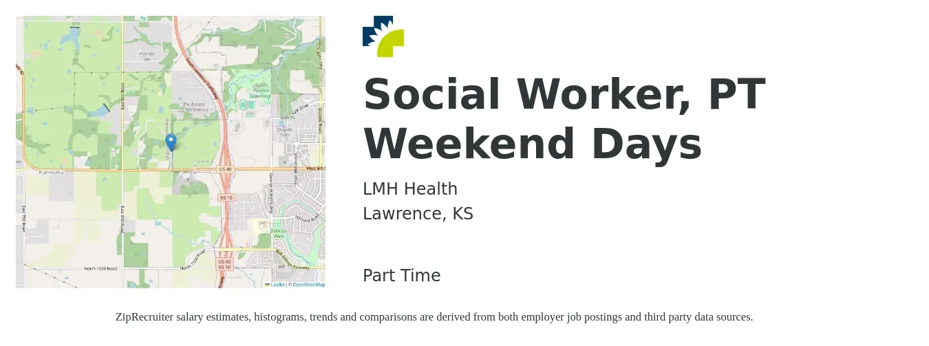 LMH Health job posting for a Social Worker, PT Weekend Days in Lawrence, KS with a salary of $55,600 to $86,300 Yearly with a map of Lawrence location.