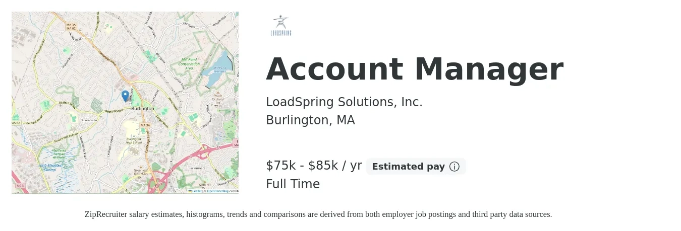 LoadSpring Solutions, Inc. job posting for a Account Manager in Burlington, MA with a salary of $75,000 to $85,000 Yearly with a map of Burlington location.