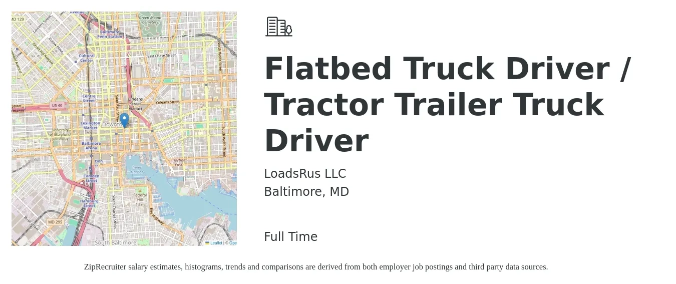 LoadsRus LLC job posting for a Flatbed Truck Driver / Tractor Trailer Truck Driver in Baltimore, MD with a salary of $15,000 to $50,000 Monthly with a map of Baltimore location.