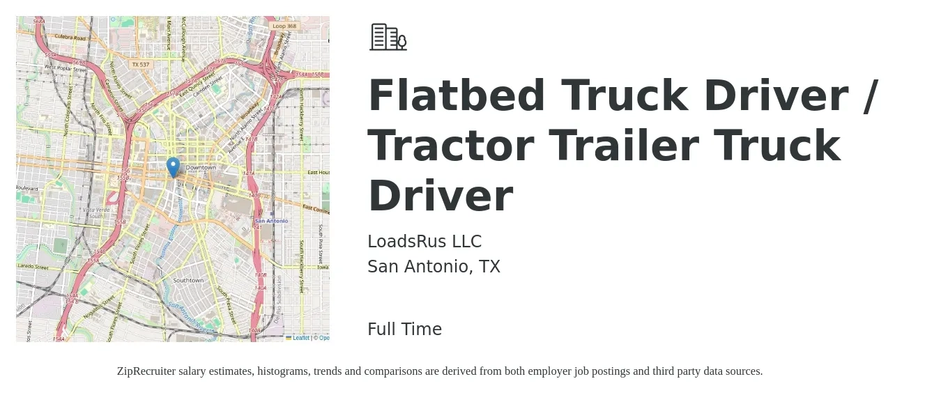 LoadsRus LLC job posting for a Flatbed Truck Driver / Tractor Trailer Truck Driver in San Antonio, TX with a salary of $15,000 to $50,000 Monthly with a map of San Antonio location.