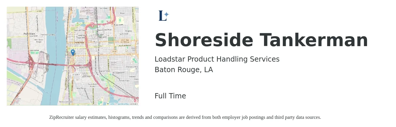 Loadstar Product Handling Services job posting for a Shoreside Tankerman in Baton Rouge, LA with a salary of $24 to $28 Hourly with a map of Baton Rouge location.