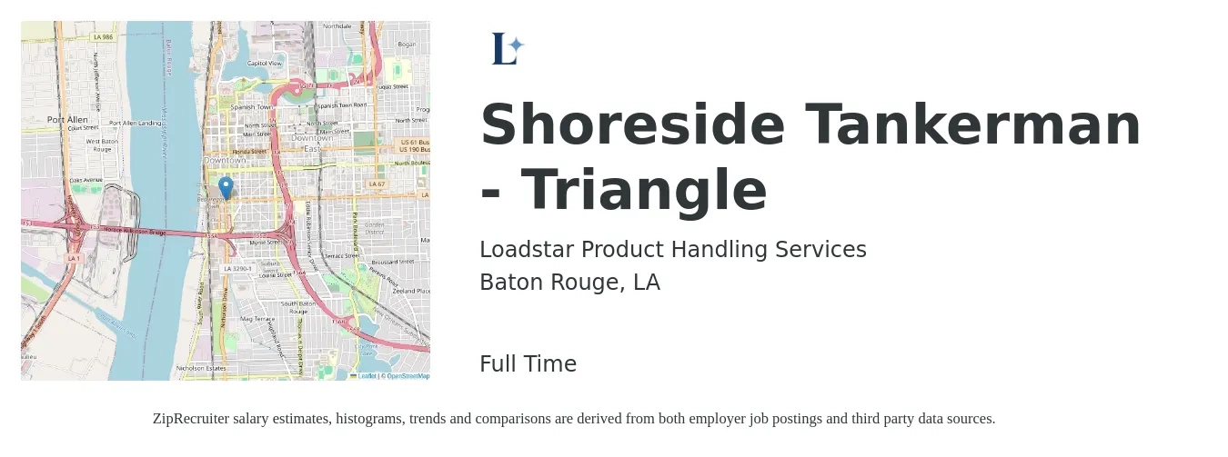 Loadstar Product Handling Services job posting for a Shoreside Tankerman - Triangle in Baton Rouge, LA with a salary of $24 to $28 Hourly with a map of Baton Rouge location.