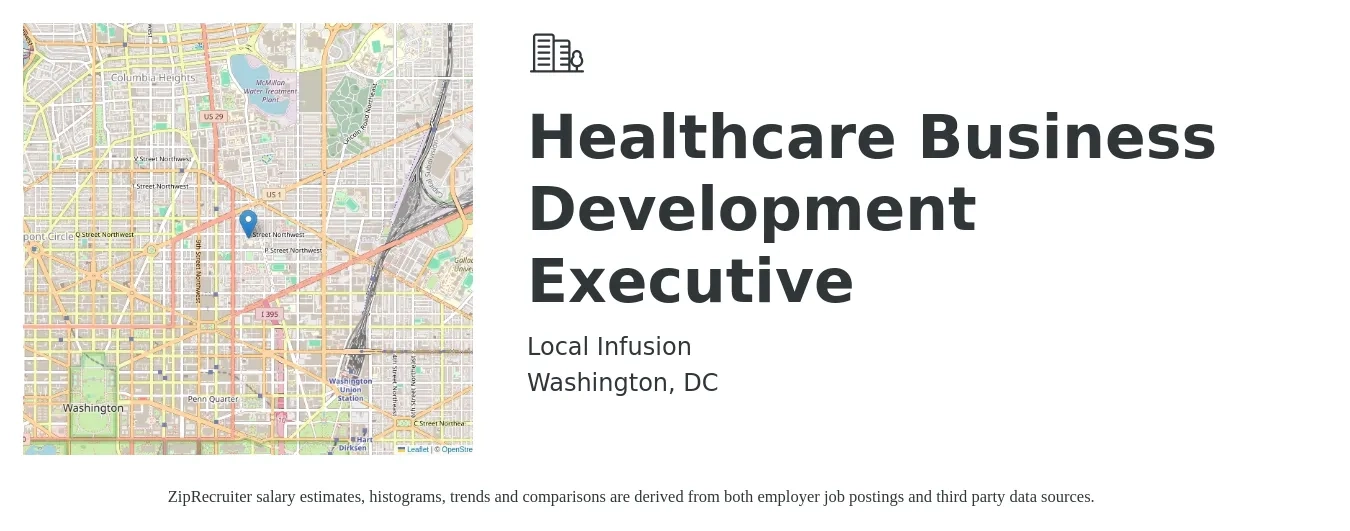 Local Infusion job posting for a Healthcare Business Development Executive in Washington, DC with a salary of $71,400 to $113,300 Yearly with a map of Washington location.