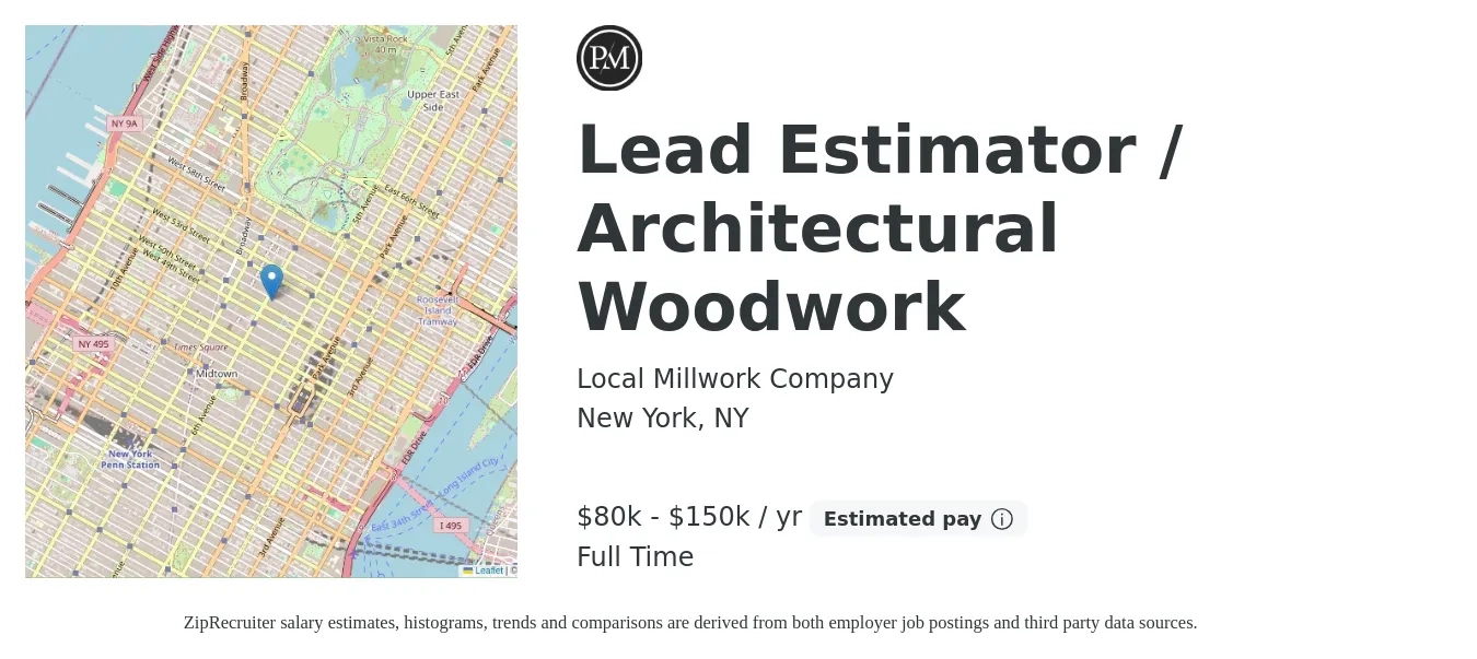 Local Millwork Company job posting for a Lead Estimator / Architectural Woodwork in New York, NY with a salary of $80,000 to $150,000 Yearly with a map of New York location.