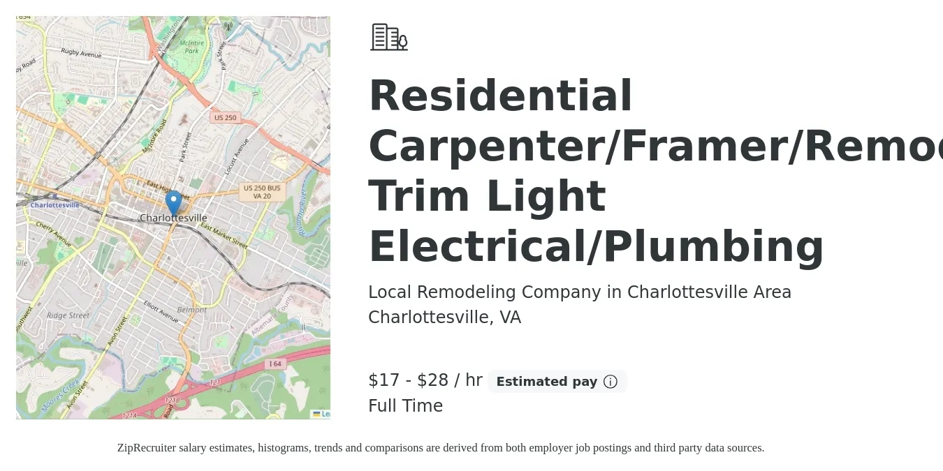 Local Remodeling Company in Charlottesville Area job posting for a Residential Carpenter/Framer/Remodeler Trim Light Electrical/Plumbing in Charlottesville, VA with a salary of $18 to $30 Hourly and benefits including pto with a map of Charlottesville location.