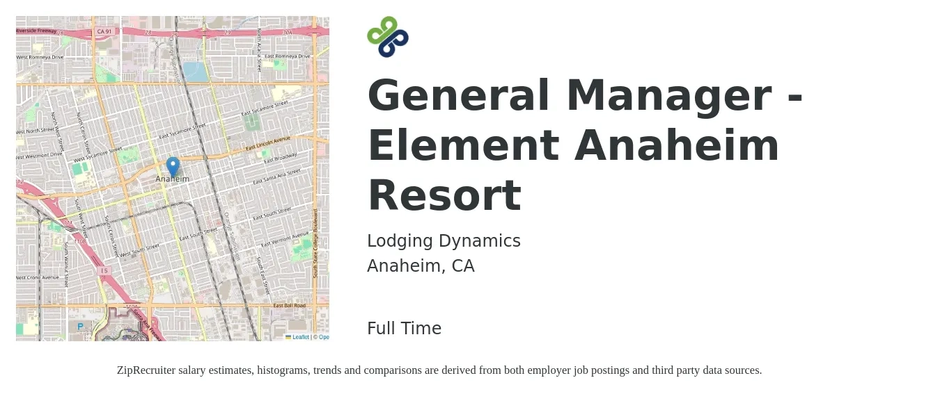 Lodging Dynamics job posting for a General Manager - Element Anaheim Resort in Anaheim, CA with a salary of $115,000 to $125,000 Yearly with a map of Anaheim location.