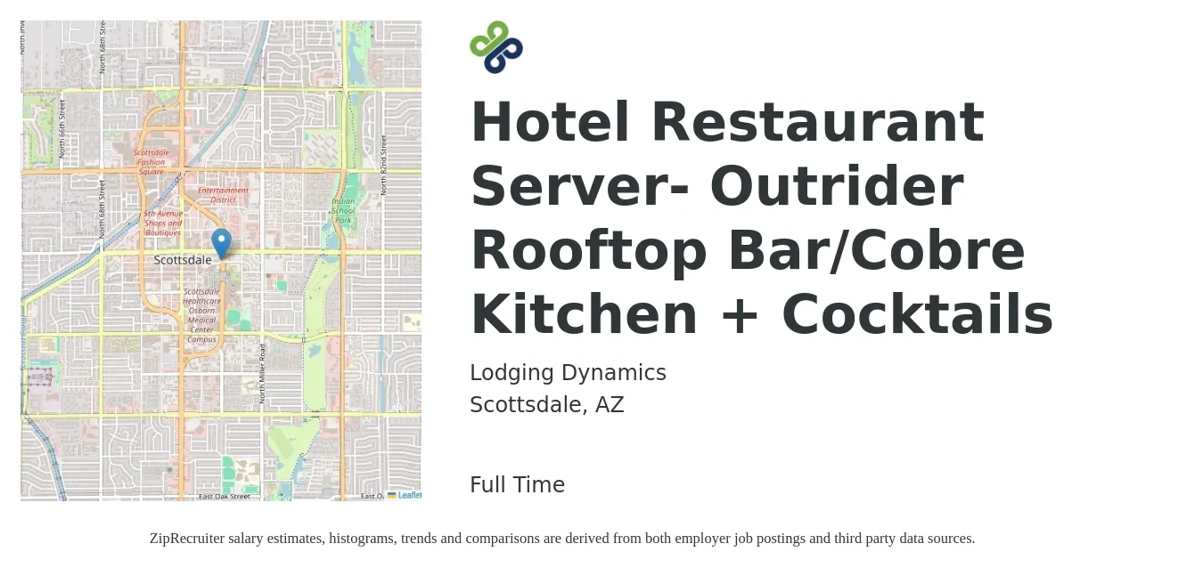 Lodging Dynamics job posting for a Hotel Restaurant Server- Outrider Rooftop Bar/Cobre Kitchen + Cocktails in Scottsdale, AZ with a salary of $10 to $16 Hourly with a map of Scottsdale location.