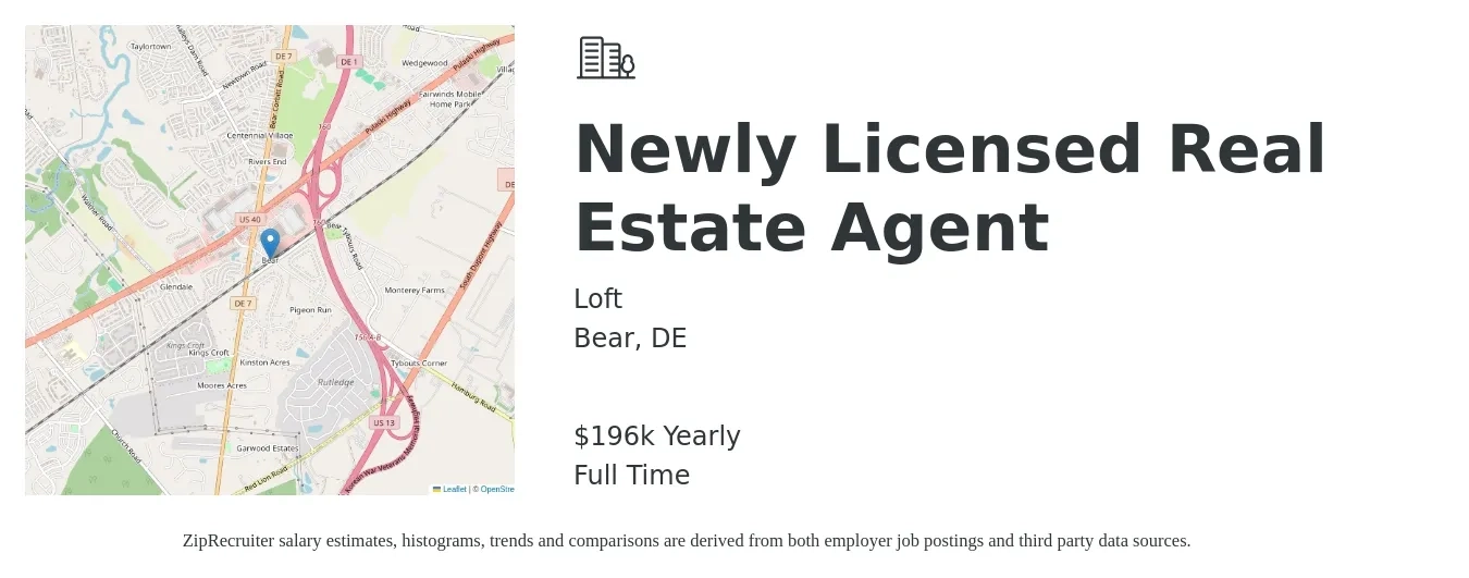 Loft job posting for a Newly Licensed Real Estate Agent in Bear, DE with a salary of $196,492 Yearly with a map of Bear location.