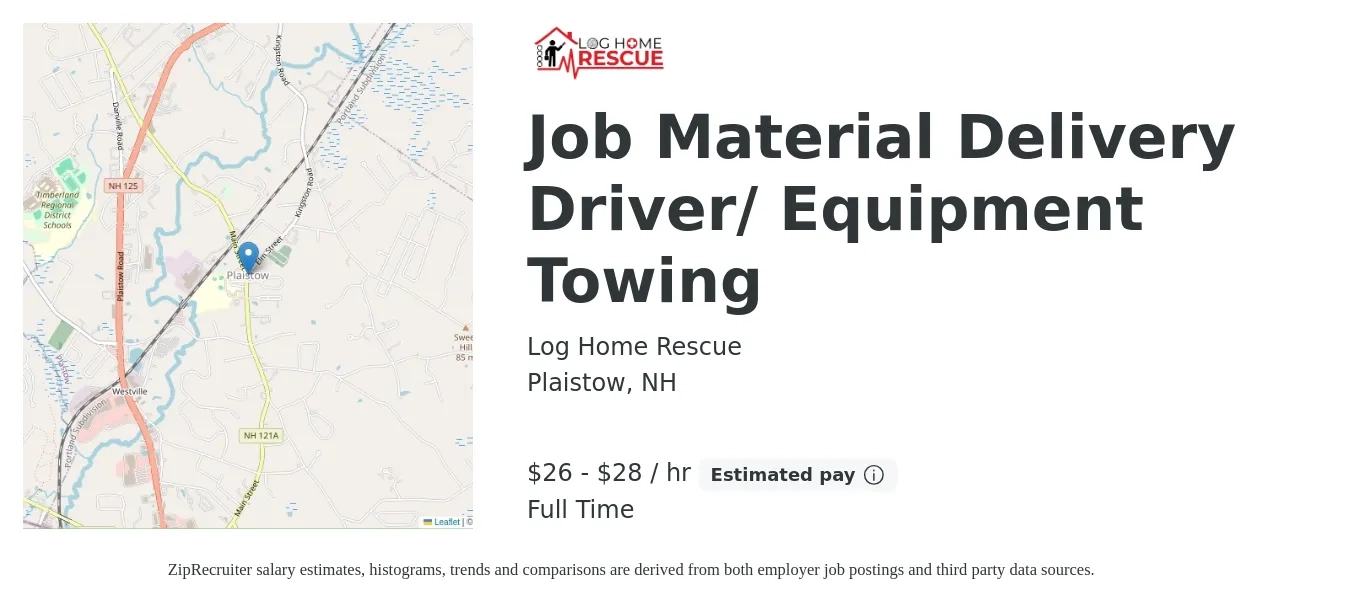 Log Home Rescue job posting for a Job Material Delivery Driver/ Equipment Towing in Plaistow, NH with a salary of $28 to $30 Hourly with a map of Plaistow location.