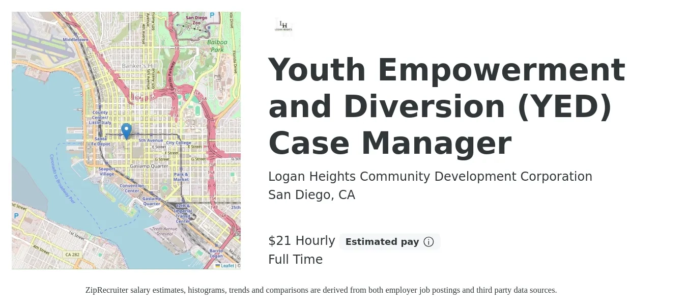 Logan Heights Community Development Corporation job posting for a Youth Empowerment and Diversion (YED) Case Manager in San Diego, CA with a salary of $22 Hourly with a map of San Diego location.