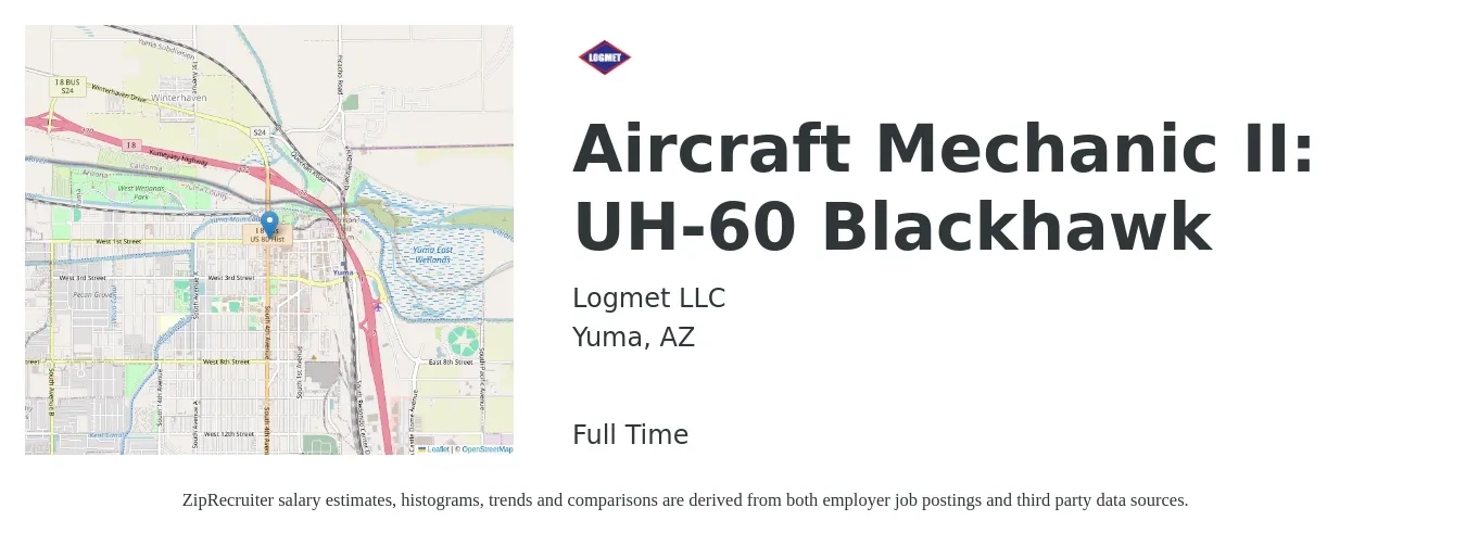 Logmet LLC job posting for a Aircraft Mechanic II: UH-60 Blackhawk in Yuma, AZ with a salary of $35 Hourly with a map of Yuma location.