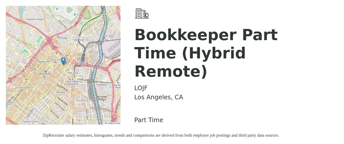 LOJF job posting for a Bookkeeper Part Time (Hybrid Remote) in Los Angeles, CA with a salary of $22 to $31 Hourly and benefits including pto with a map of Los Angeles location.