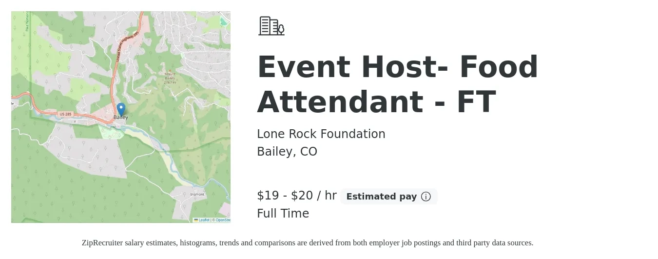 Lone Rock Foundation job posting for a Event Host- Food Attendant - FT in Bailey, CO with a salary of $20 to $21 Hourly with a map of Bailey location.