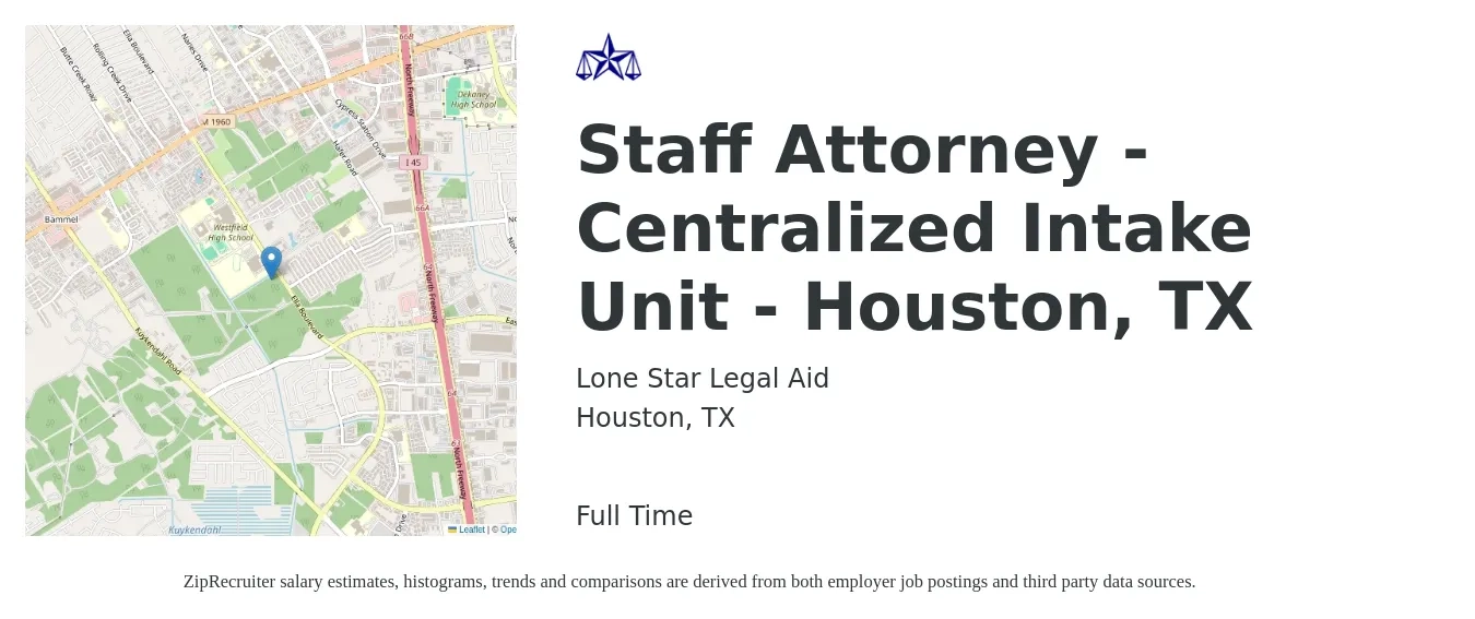 Lone Star Legal Aid job posting for a Staff Attorney - Centralized Intake Unit - Houston, TX in Houston, TX with a salary of $67,300 to $101,200 Yearly with a map of Houston location.