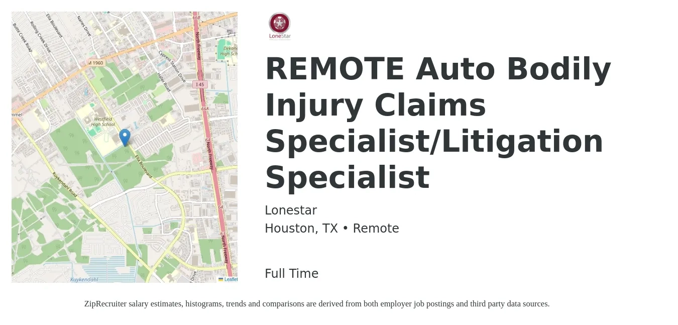 Lonestar job posting for a REMOTE Auto Bodily Injury Claims Specialist/Litigation Specialist in Houston, TX with a salary of $18 to $26 Hourly with a map of Houston location.