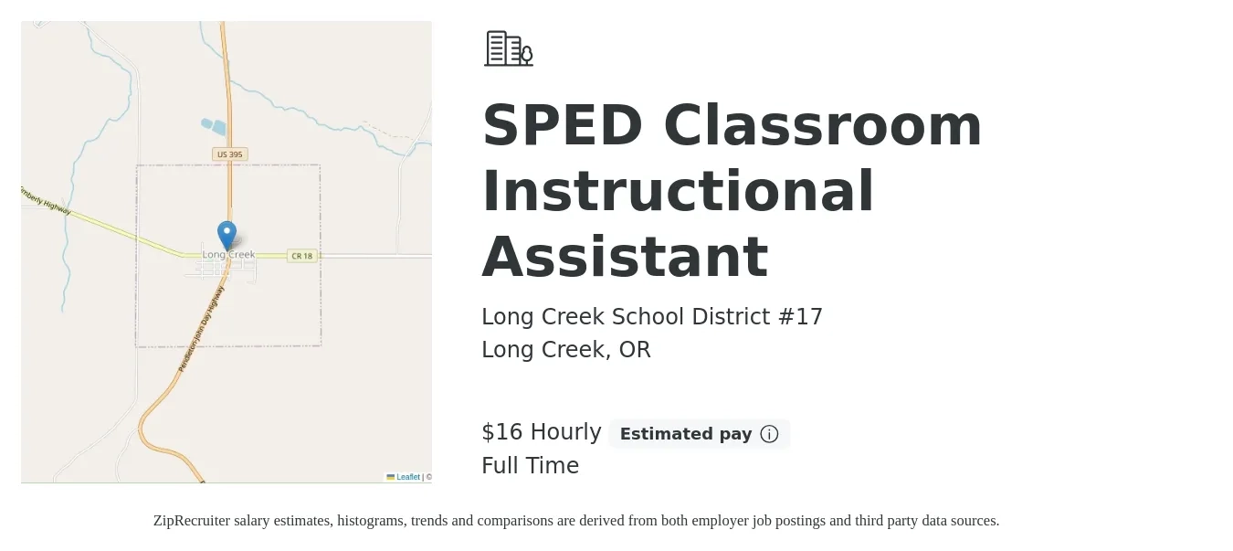 Long Creek School District #17 job posting for a SPED Classroom Instructional Assistant in Long Creek, OR with a salary of $18 Hourly with a map of Long Creek location.