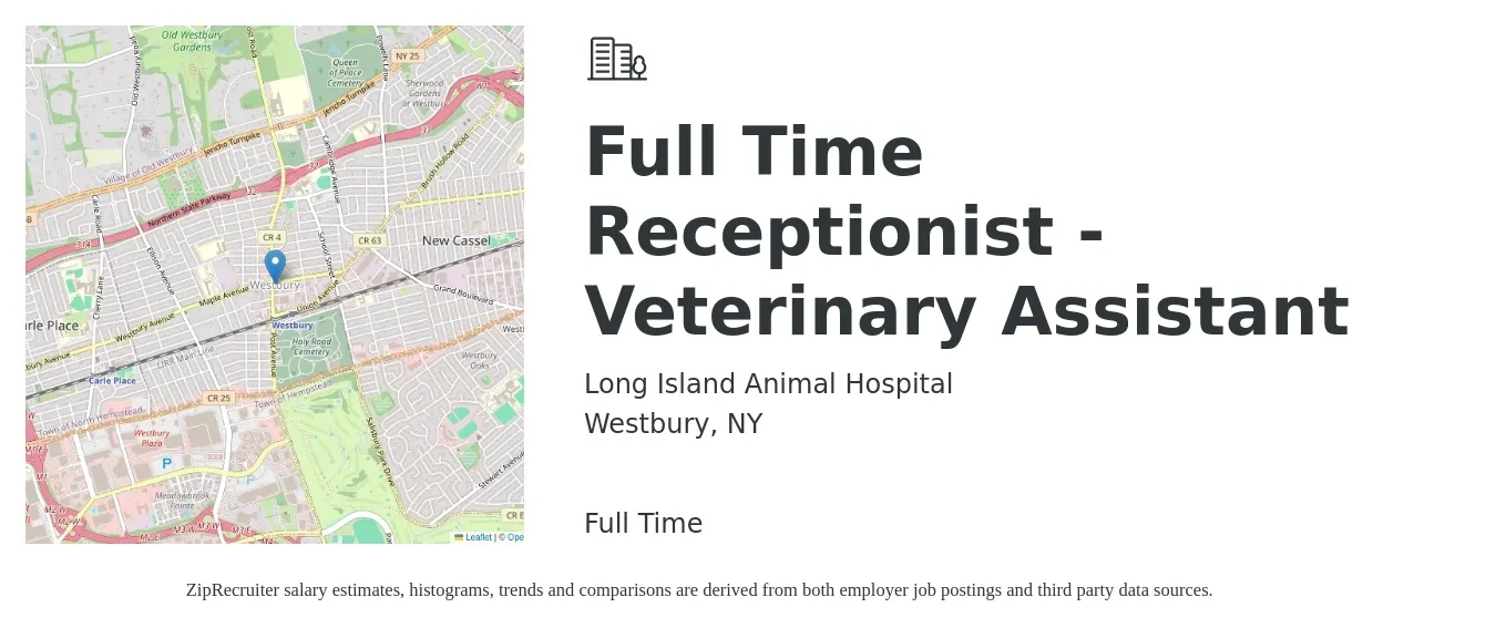 Long Island Animal Hospital job posting for a Full Time Receptionist - Veterinary Assistant in Westbury, NY with a salary of $18 to $22 Hourly with a map of Westbury location.