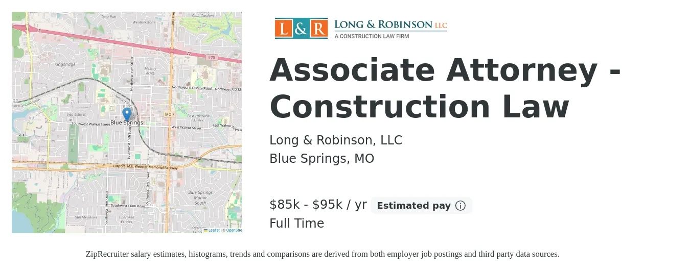 Long & Robinson, LLC job posting for a Associate Attorney - Construction Law in Blue Springs, MO with a salary of $85,000 to $95,000 Yearly and benefits including pto with a map of Blue Springs location.