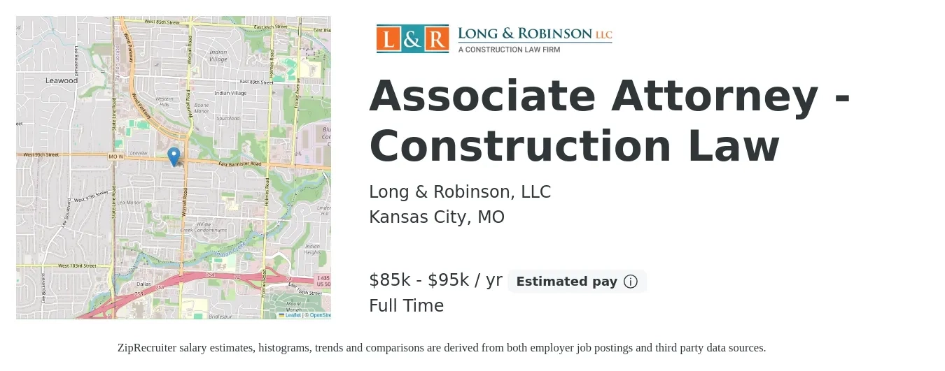 Long & Robinson, LLC job posting for a Associate Attorney - Construction Law in Kansas City, MO with a salary of $85,000 to $95,000 Yearly and benefits including pto with a map of Kansas City location.
