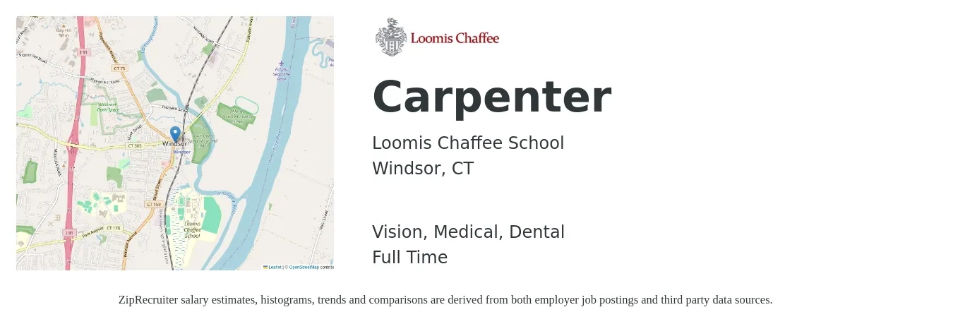 Loomis Chaffee School job posting for a Carpenter in Windsor, CT with a salary of $22 to $29 Hourly and benefits including vision, dental, life_insurance, medical, pto, and retirement with a map of Windsor location.