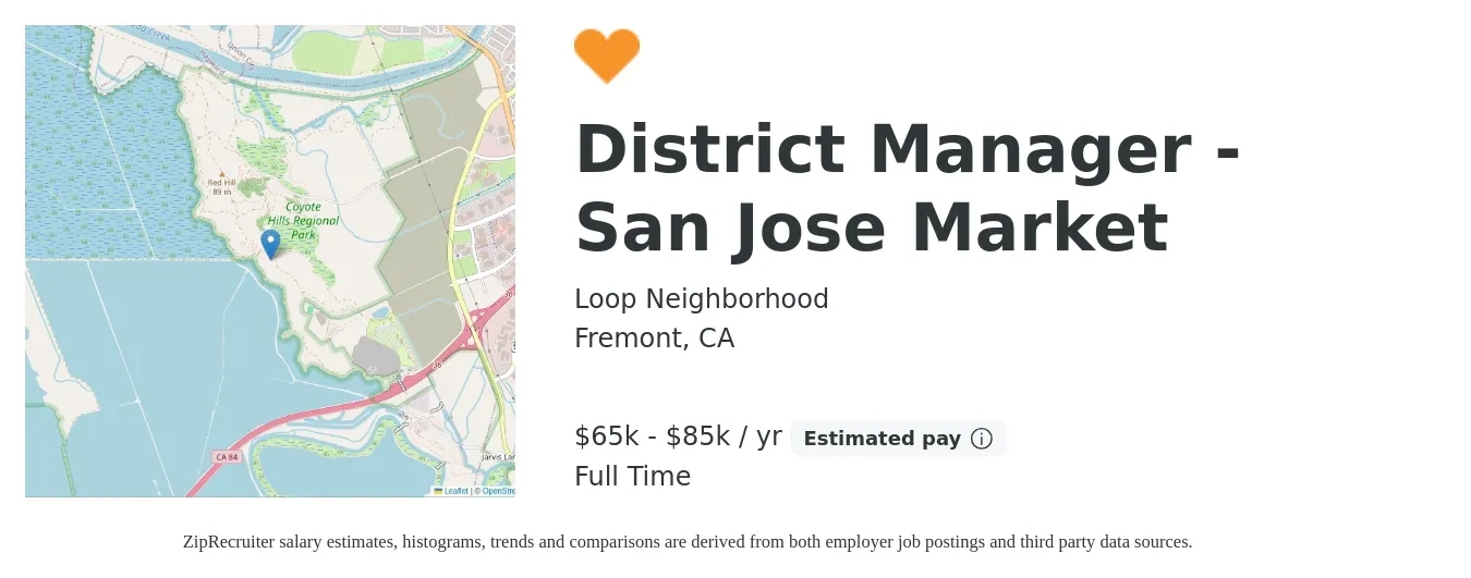Loop Neighborhood job posting for a District Manager - San Jose Market in Fremont, CA with a salary of $65,000 to $85,000 Yearly with a map of Fremont location.
