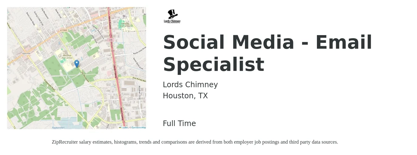 Lords Chimney job posting for a Social Media - Email Specialist in Houston, TX with a salary of $40,100 to $59,200 Yearly with a map of Houston location.