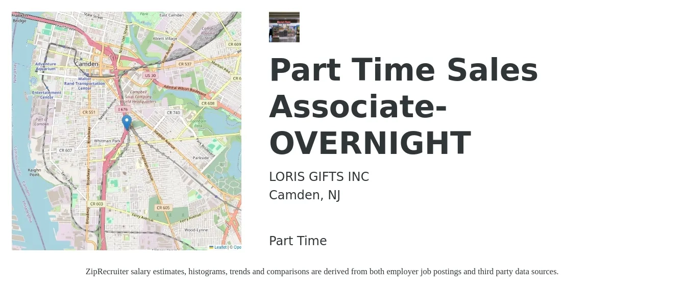 LORIS GIFTS INC job posting for a Part Time Sales Associate- OVERNIGHT in Camden, NJ with a salary of $15 to $18 Hourly with a map of Camden location.