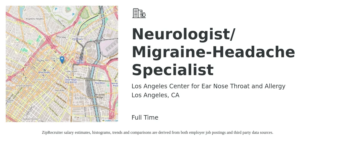 Los Angeles Center for Ear Nose Throat and Allergy job posting for a Neurologist/ Migraine-Headache Specialist in Los Angeles, CA with a salary of $247,800 to $422,400 Yearly with a map of Los Angeles location.