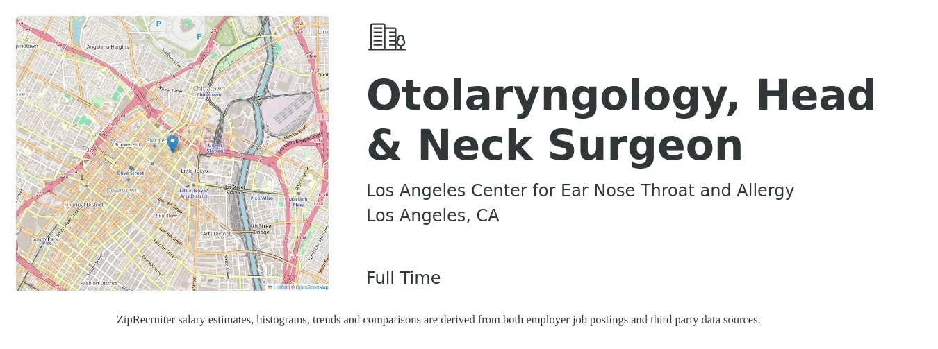 Los Angeles Center for Ear Nose Throat and Allergy job posting for a Otolaryngology, Head & Neck Surgeon in Los Angeles, CA with a salary of $326,500 to $431,000 Yearly with a map of Los Angeles location.