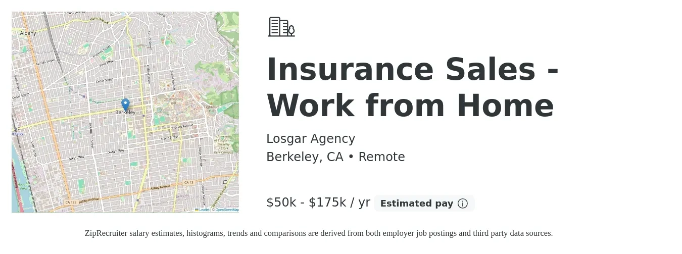 Losgar Agency job posting for a Insurance Sales - Work from Home in Berkeley, CA with a salary of $50,000 to $175,000 Yearly with a map of Berkeley location.