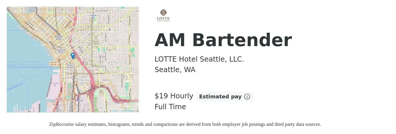 LOTTE Hotel Seattle, LLC. job posting for a AM Bartender in Seattle, WA with a salary of $20 Hourly with a map of Seattle location.