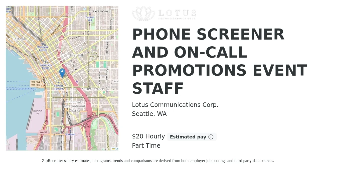 Lotus Communications Corp. job posting for a PHONE SCREENER AND ON-CALL PROMOTIONS EVENT STAFF in Seattle, WA with a salary of $21 Hourly and benefits including pto with a map of Seattle location.