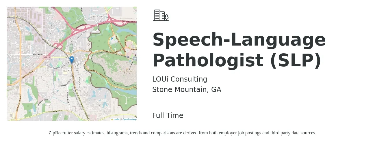 LOUi Consulting job posting for a Speech-Language Pathologist (SLP) in Stone Mountain, GA with a salary of $65,000 to $120,000 Yearly with a map of Stone Mountain location.