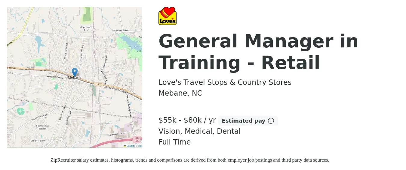 Love's Travel Stops & Country Stores job posting for a General Manager in Training - Retail in Mebane, NC with a salary of $55,000 to $80,000 Yearly (plus commission) and benefits including medical, retirement, vision, dental, and life_insurance with a map of Mebane location.
