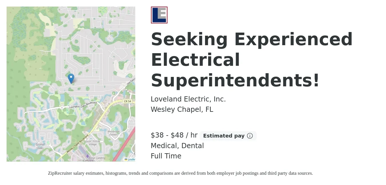 Loveland Electric, Inc. job posting for a Seeking Experienced Electrical Superintendents! in Wesley Chapel, FL with a salary of $40 to $50 Hourly and benefits including dental, and medical with a map of Wesley Chapel location.
