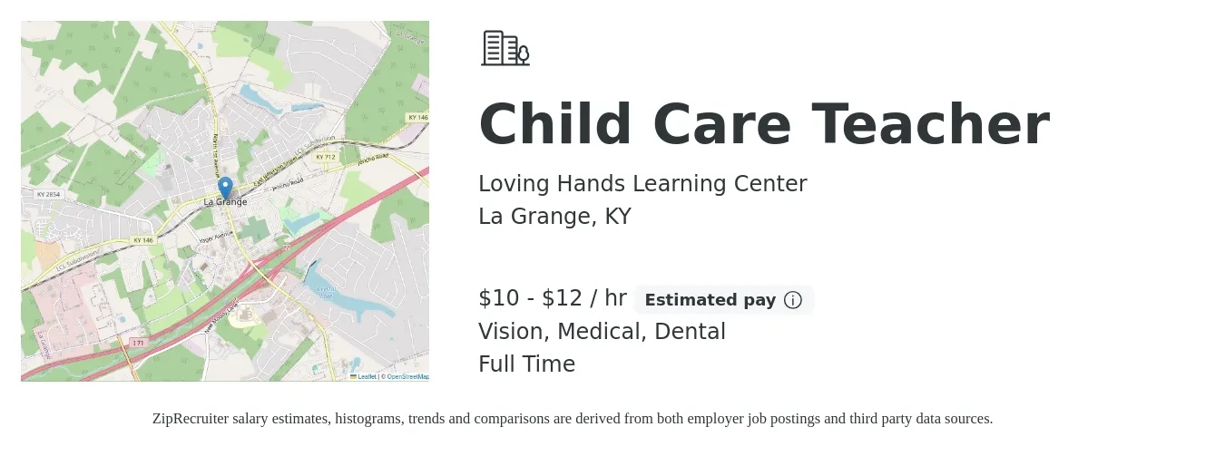 Loving Hands Learning Center job posting for a Child Care Teacher in La Grange, KY with a salary of $11 to $14 Hourly and benefits including medical, vision, dental, and life_insurance with a map of La Grange location.